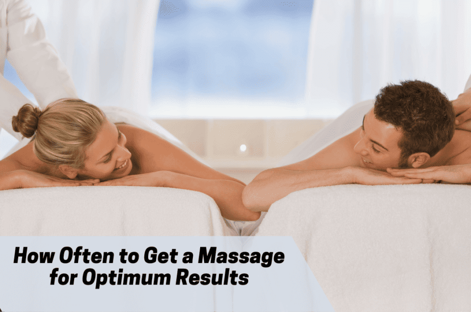 How Often to Get a Massage for Optimum Results