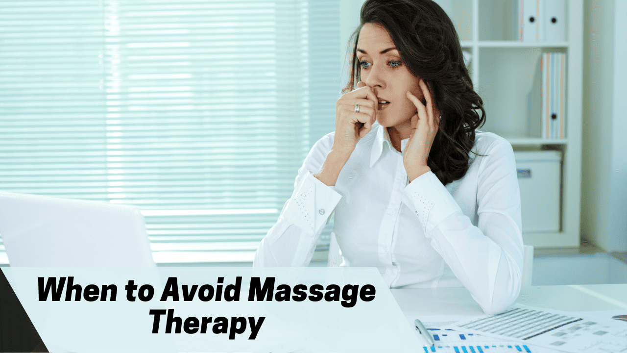 When to Avoid Massage Therapy Key Health Precautions